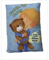 Cuddle Up Teddy: A Soft and Snuggly Pillow Book  